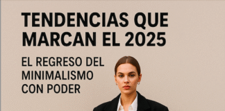 🧥 Tendencias que marcan el 2025: El regreso del minimalismo con poder
